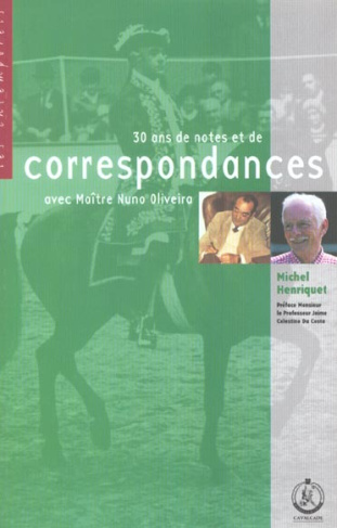 30 ans de notes et de correspondances avec Maître Nuno Oliveira
