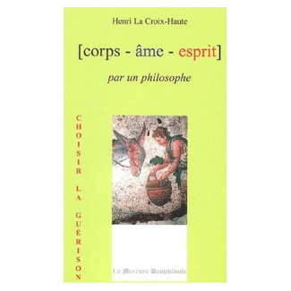 [corps - âme - esprit] par un philosophe