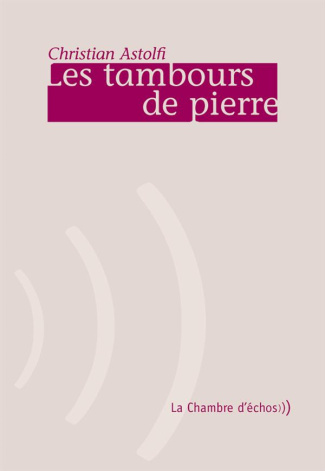 Les tambours de pierre