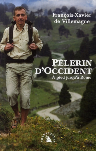 PELERIN D'OCCIDENT, A PIED JUSQU'A ROME
