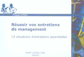 Réussir vos entretiens de management. 14 situations d'entretiens essentielles
