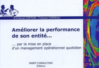 Améliorer la performance de son entité... Par la mise en place d'un management opérationnel quotidie