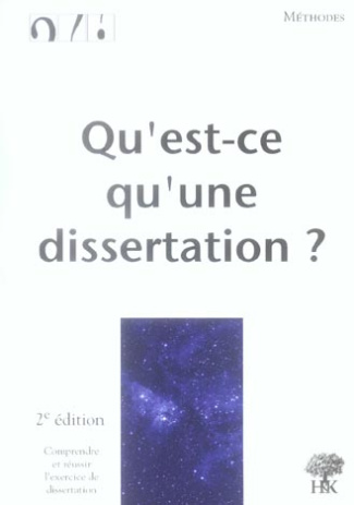 Qu'est-ce qu'une dissertation ? 2e édition