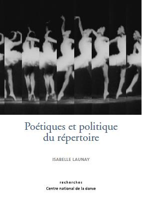Poétiques et politiques des répertoires. Les danses d'après Tome 1