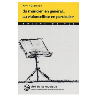 Du musicien en général... au violoncelliste en particulier