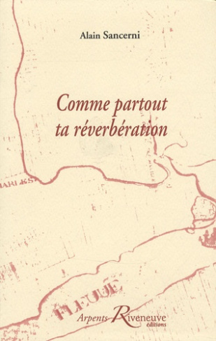 Comme partout ta réverbération