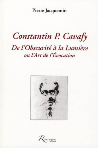 Constantin P. Cavafy. De l'Obscurité à la Lumière ou l'Art de l'Evocation