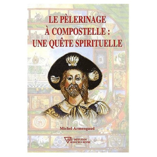 Le pèlerinage à Compostelle : une quête spirituelle