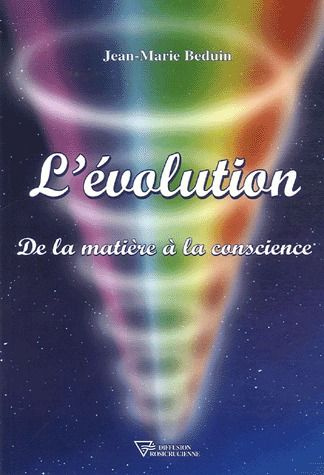 L'évolution. De la matière à la conscience
