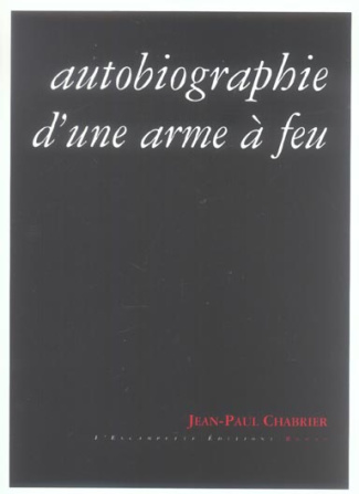 Autobiographie d'une arme à feu