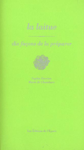 La laitue. Dix façons de la préparer