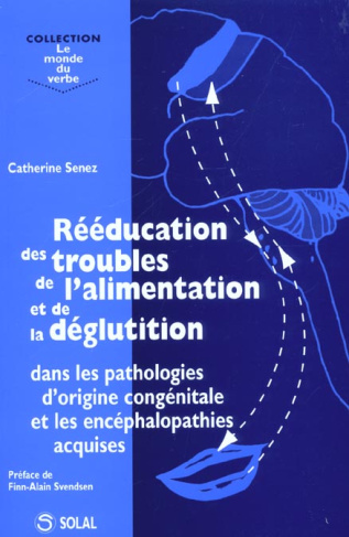 Rééducation des troubles de l'alimentation et de la déglutition dans les pathologies d'origine congé