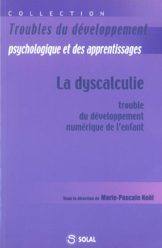 La dyscalculie. Trouble du développement numérique de l'enfant