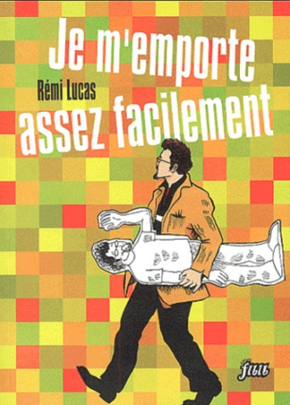 JE M'EMPORTE ASSEZ FACILEMENT
