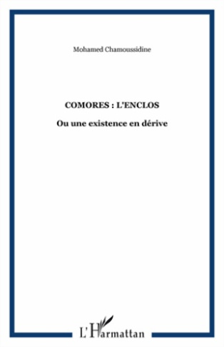 COMORES L'ENCLOS OU UNE EXISTENCE EN DERIVE