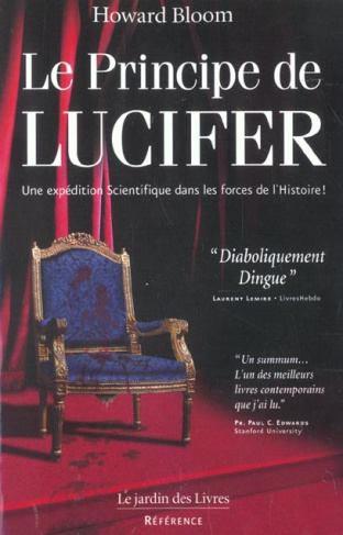 Le principe de Lucifer. Une expédition scientifique dans les forces de l'histoire