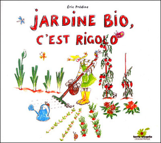 Jardine bio, c'est rigolo