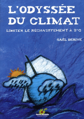 L'Odyssée du climat. Limiter le réchauffement à 2°C
