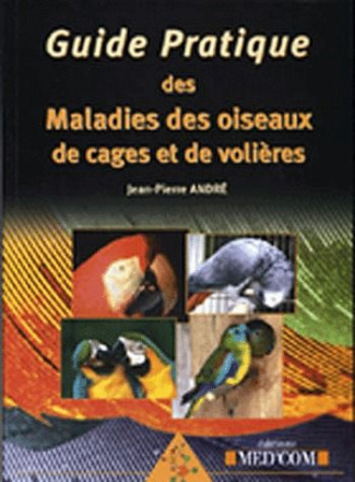 Guide des maladies des oiseaux de cages et de volières