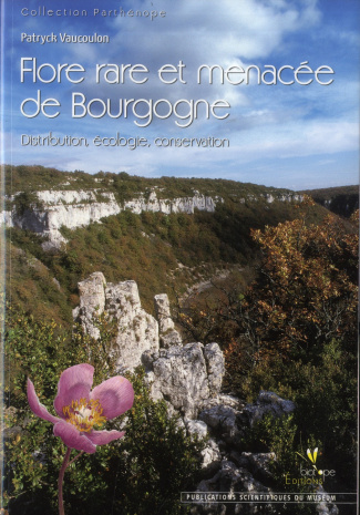 FLORE RARE ET MENACEE DE BOURGOGNE - DISTRIBUTION, ECOLOGIE,CONSERVATION