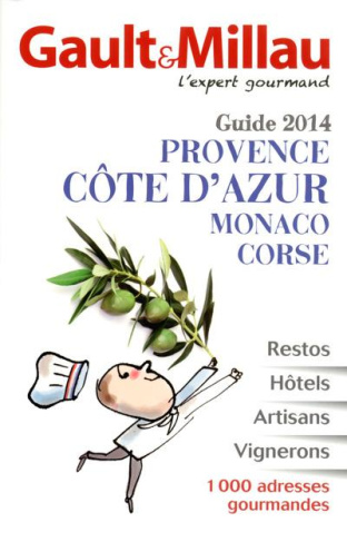 Gault&Millau Provence Côte d'Azur Monaco Corse. Edition 2014