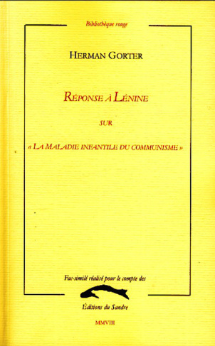 REPONSE A LENINE SUR 'LA MALADIE INFANTILE DU COMMUNISME'