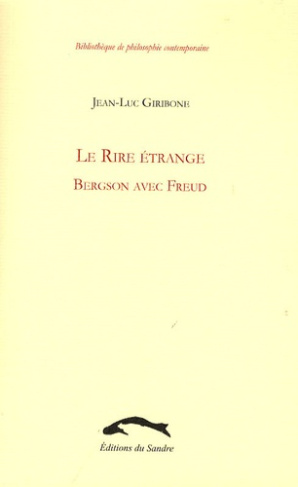 Le Rire étrange. Bergson avec Freud