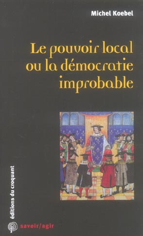 Le pouvoir local ou la démocratie improbable