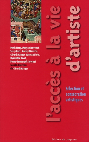 L'accès à la vie d'artiste. Sélection et consécration artistiques
