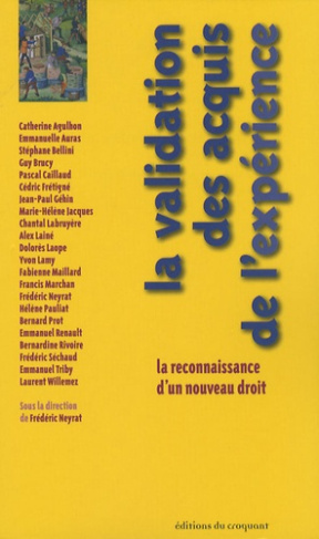 La validation des acquis de l'expérience. La reconnaissance d'un nouveau droit