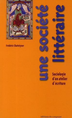 Une société littéraire. Sociologie d'un atelier d'écriture