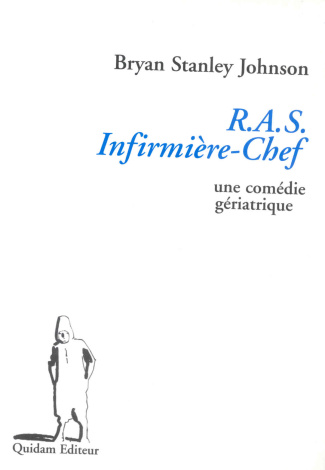 RAS infirmière-chef. Une comédie gériatrique