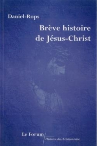 Brève Histoire de Jésus-Christ