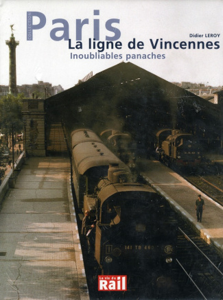 La ligne de Vincennes. Inoubliables panaches