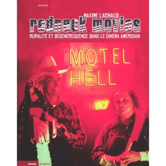 Redneck movies. Ruralité et dégénérescence dans le cinéma américain