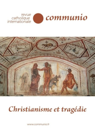 Communio N° 271, septembre-octobre 2020 : Christianisme et tragédie