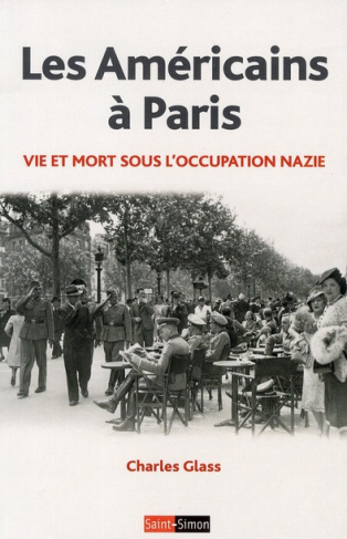 Les Américains à Paris. Vie et mort sous l'Occupation nazie, 1940-1944