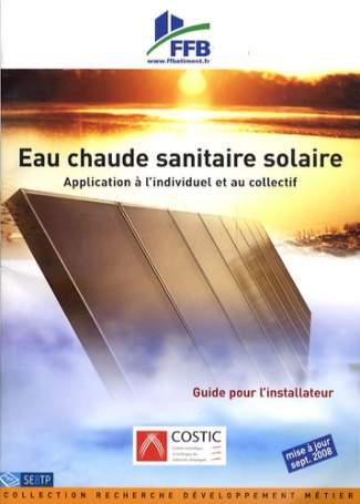 Eau chaude sanitaire solaire. Application à l'individuel et au collectif