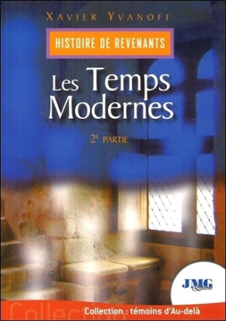 Histoire des revenants. Tome 2, Les temps modernes