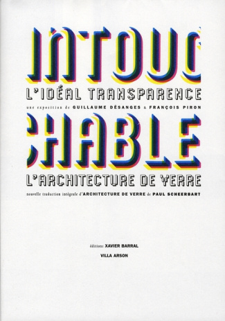 Intouchable. L'idéal transparence L'architecture de verre