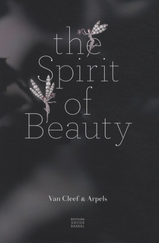 The Spirit of Beauty. Van Cleef & Arpels