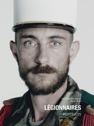 Légionnaires. Portraits
