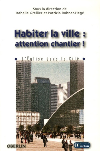 Habiter la ville : attention travaux ! L'Eglise dans la Cité