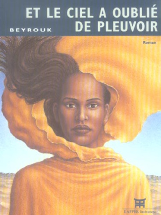 Et le ciel a oublié de pleuvoir