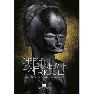 Chefs-d'oeuvre d'Afrique dans les collections du musée Dapper
