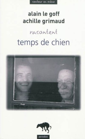 Alain Le Goff, Achille Grimaud racontentTemps de chien