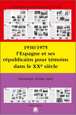 1930/1975 : l'Espagne et ses républicains pour témoins dans le XXe siècle. Chronologie, lexique, sig
