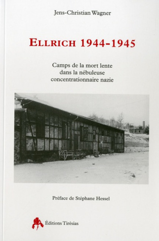 Ellrich 1944-1945. Un camp de la mort lente dans la nébuleuse nazie