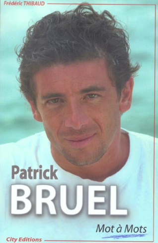 PATRIK BRUEL, MOT A MOTS