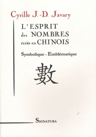 L'esprit des nombres écrits en chinois. Symbolique - Emblématique